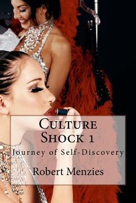 Culture Shock 1: Journey of Self-Discovery by Menzies, Robert