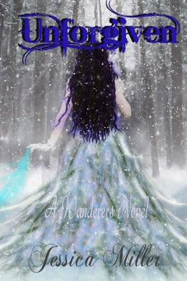 Unforgiven (wanderers #3): A Wanderers novel by Miller, Jessica