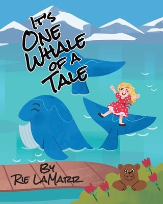 It's One Whale of a Tale by Lamarr, Rie