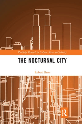 The Nocturnal City by Shaw, Robert