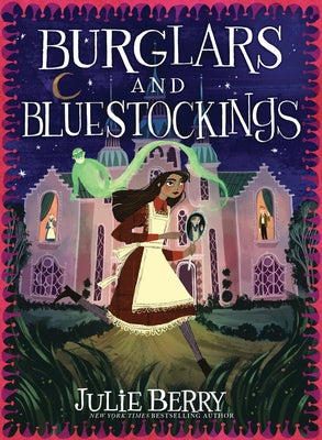 Burglars and Bluestockings by Berry, Julie