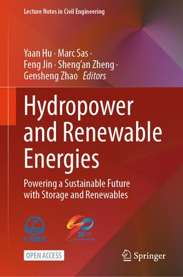 Hydropower and Renewable Energies: Powering a Sustainable Future with Storage and Renewables by Hu, Yaan