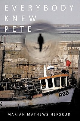 Everybody Knew Pete by Mathews Hersrud, Marian