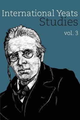 International Yeats Studies: Vol. 3 by Arrington, Lauren