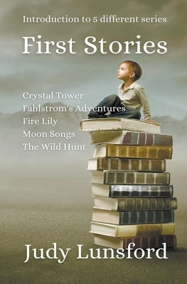 First Stories by Lunsford, Judy