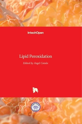 Lipid Peroxidation by Catala, Angel