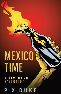 Mexico Time by Duke, P. X.