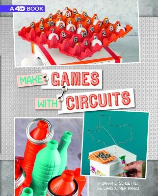 Make Games with Circuits: 4D an Augmented Reading Experience by Harbo, Chris
