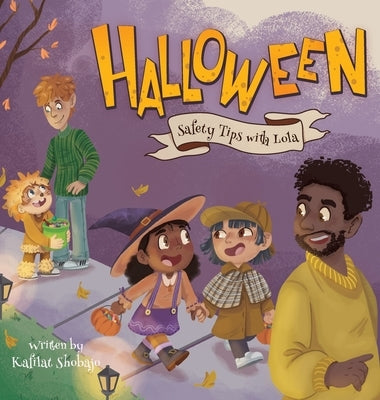 Halloween Safety Tips with Lola by Shobajo, Kafilat