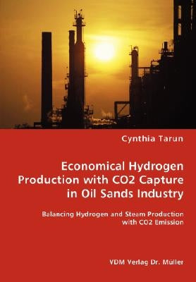 Economical Hydrogen Production with CO2 Capture in Oil Sands Industry by Tarun, Cynthia