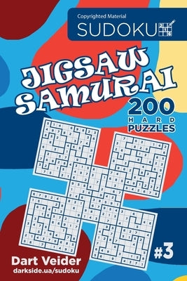 Sudoku Jigsaw Samurai - 200 Hard Puzzles (Volume 3) by Veider, Dart