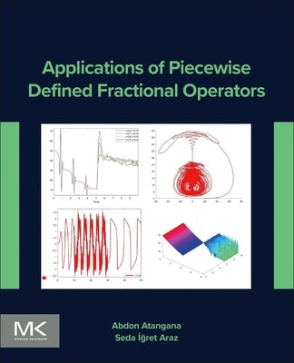 Applications of Piecewise Defined Fractional Operators by Atangana, Abdon
