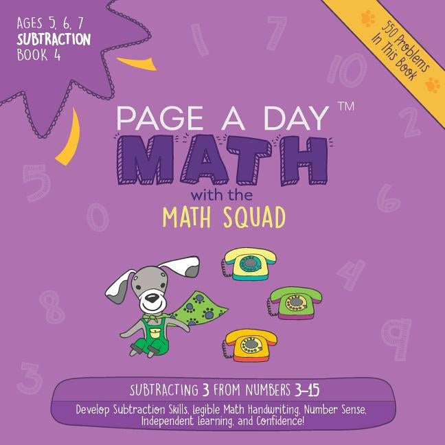 Page A Day Math: Subtraction Book 4: Subtracting 3 from the Numbers 3-15 by Auerbach, Janice