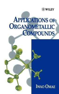 Applications of Organometallic Compounds by Omae, Iwao