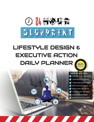 24 Hour Blueprint: Lifestyle Design & Executive Action Daily Planner (2025 Edition) by Madu, Buihe
