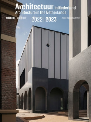 Architecture in the Netherlands: Yearbook 2022/2023 by Van Den Ende, Teun
