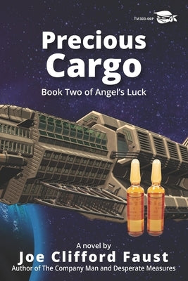 Precious Cargo: Book Two of Angel's Luck by Faust, Joe Clifford