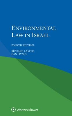 Environmental Law in Israel by Laster, Richard