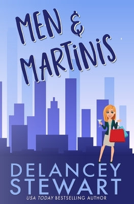 Men & Martinis by Stewart, Delancey
