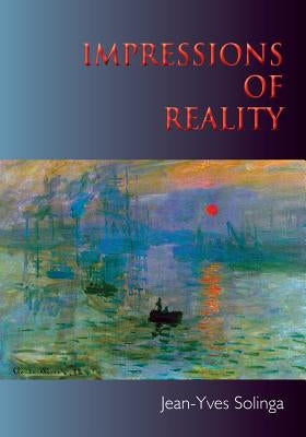 Impressions of Reality by Solinga, Jean-Yves