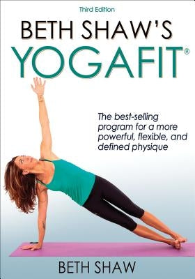 Beth Shaw's Yogafit by Shaw, Beth