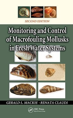 Monitoring and Control of Macrofouling Mollusks in Fresh Water Systems by MacKie, Gerald L.