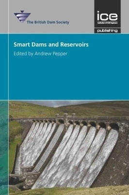 Smart Dams and Reservoirs by Pepper, Andrew