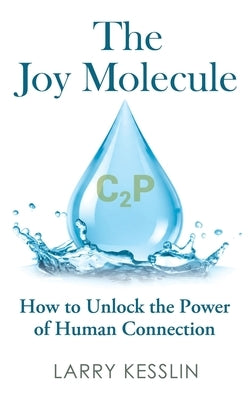 The Joy Molecule by Kesslin, Larry