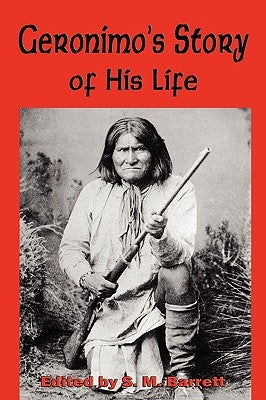 Geronimo's Story of His Life by Geronimo, Goyahkla