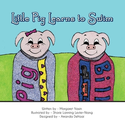 Little Pig Learns to Swim by Dehaai, Amanda Luisa