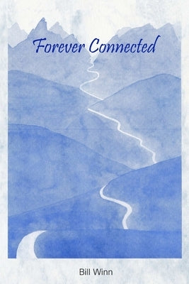 Forever Connected by Winn, Bill