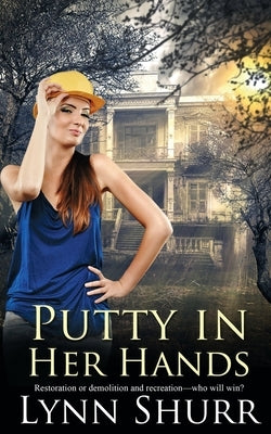 Putty in Her Hands by Shurr, Lynn