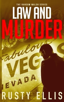 Law and Murder: A gripping detective mystery by Ellis, Rusty