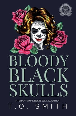 Bloody Black Skulls by Smith, T. O.