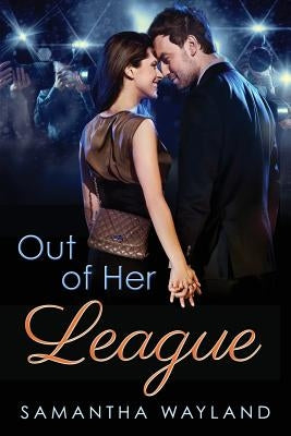 Out of Her League by Wayland, Samantha