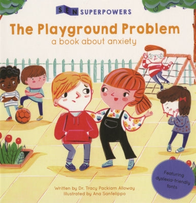 Playground Problem: A Book about Anxiety by Packiam Alloway, Tracy