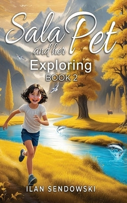 Sala and her Pet: Exploring by Sendowski, Ilan