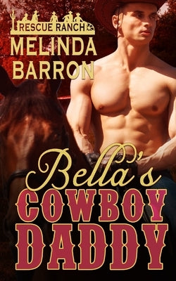Bella's Cowboy Daddy by Barron, Melinda