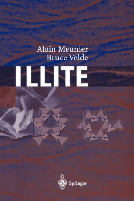 Illite: Origins, Evolution and Metamorphism by Meunier, Alain