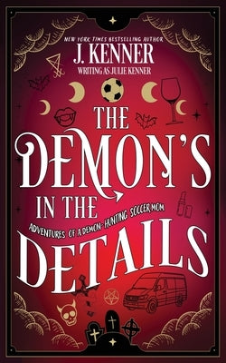 The Demon's In the Details by Kenner, Julie