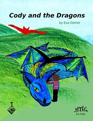 Cody and the Dragons by Demel, Eva