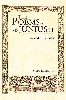 The Poems of MS Junius 11: Basic Readings by Liuzza, R. M.