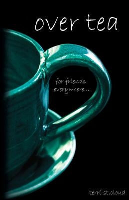 Over Tea by St Cloud, Terri