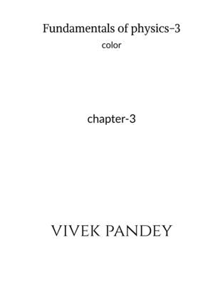 Fundamentals of physics-3 color by Pandey, Vivek