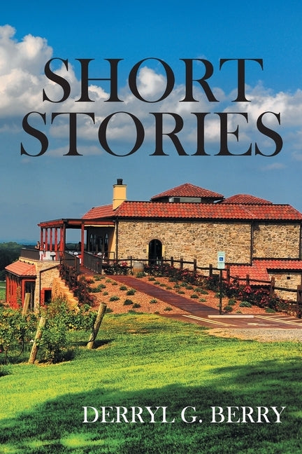 Short Stories by Berry, Derryl G.