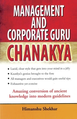 Management And Corporate Guru Chanakya by Shekhar, Himanshu