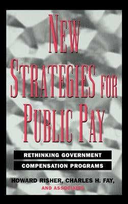 New Strategies Public Pay by Risher, Howard