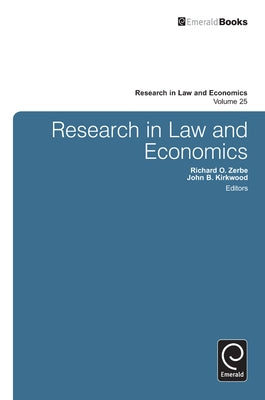 Research in Law and Economics, Volume 25 by Kirkwood, John B.