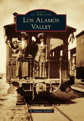Los Alamos Valley by Gamble, R. Lawson