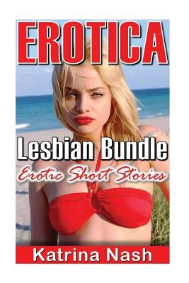 Erotica: Lesbian Bundle by Nash, Katrina
